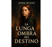 La lunga ombra del destino (Destini incrociati)