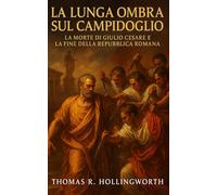 La Lunga Ombra sul Campidoglio: La Morte di Giulio Cesare e la Fine della Repubblica Romana