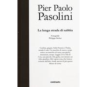 La lunga strada di sabbia. Ediz. illustrata (In parole)