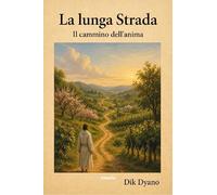 La lunga strada. Il cammino dell'anima (Nuove voci. Imago)