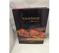 La Luz De Asturias. El Lenguaje Expresivo De La Fotografía
