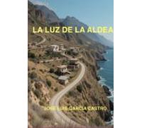 La Luz De La Aldea (ebook)