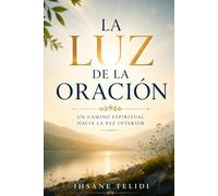 la luz de la oracion: un puente entre las almas
