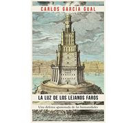 La luz de los lejanos faros: Una defensa apasionada de las humanidades (Ariel)