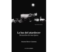 La luz del atardecer. Recuerdos de una época