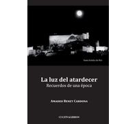 La Luz Del Atardecer. Recuerdos De Una Época