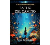 LA LUZ DEL CAMINO: Casos de Reencarnación (Espiritismo Fácil (Español))