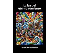La luz del eterno comienzo