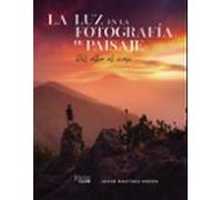 La Luz En La Fotografia De Paisaje