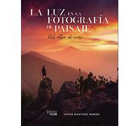 La luz en la fotografía de paisaje: Del alba al ocaso (PHOTOCLUB)