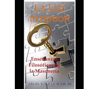 La Luz Interior: Enseñanzas Filosóficas de la Masonería