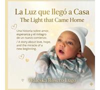 La Luz que llego a Casa: The Light that Came Home