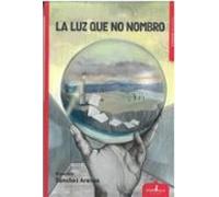 La Luz Que No Nombro