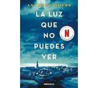 La luz que no puedes ver/ All the Light We Cannot See