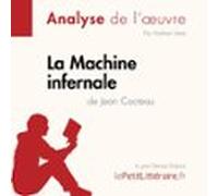 La Machine Infernale De Jean Cocteau (analyse De Loeuvre) (audiolibro)
