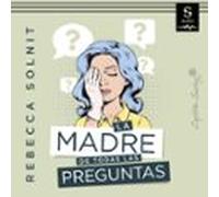 La Madre De Todas Las Preguntas (audiolibro)