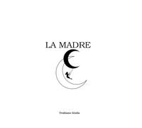 La Madre: La tappa di un viaggio