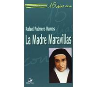 La Madre Maravillas: 18 (15 días con)