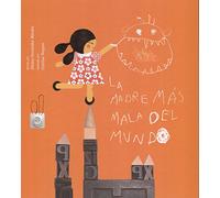 LA MADRE MAS MALA DEL MUNDO (BELLATERA KIDS)