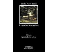 La madre Naturaleza: 462 (Letras Hispánicas)