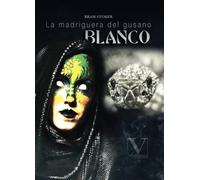 La madriguera del gusano blanco (Narrativa)
