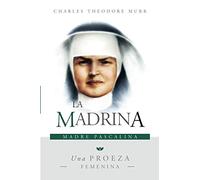 La Madrina, Madre Pascalina: Una Proeza Femenina