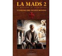 LA MADS 2: L'Enigma del Nuovo Mondo