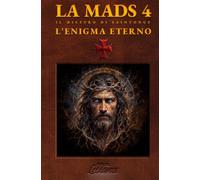 LA MADS 4: Il Mistero di Saintonge - L'Enigma Eterno