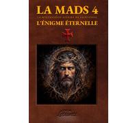 La MaDS 4 - L'énigme éternelle: Thriller - Enquête aux origines de l'humanité... (La Mystérieuse Affaire De Saintonge)