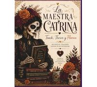 La Maestra Catrina - Teach, Thrive y Florece: A Bilingual Teacher Lesson Plan Notebook