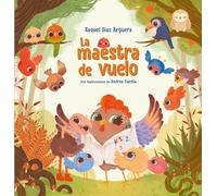 La maestra de vuelo: Un cuento sobre el valor de los maestros y maestras (Cuentos infantiles)