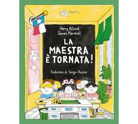 La maestra è tornata! Ediz. a colori