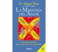 La maestría del amor: Una guía práctica para el arte de las relaciones (Crecimiento personal)