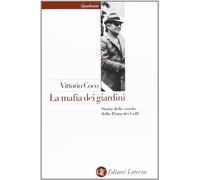 La mafia dei giardini. Storia delle cosche della Piana dei Colli (Quadrante Laterza)