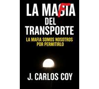 La mafia del transporte: La mafia somos nosotros por permitirlo