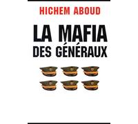 La Mafia Des Généraux (Chroniques algériennes)