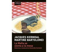La Mafia se sienta a la mesa: Historias y recetas de la "Honorable Sociedad" (MAXI)