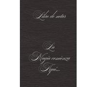 La Magia comienza aquí: Crea con intención, vive el propósito. Con 150 páginas rayadas y tapa dura resistente, este diario es el lugar perfecto para ... y conectar con lo que realmente importa.