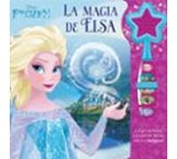 La Magia De Elsa. Disney Frozen (libro Con Varita Mágica)