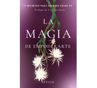 La Magia de Empoderarte | Aa. Vv.