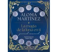 La magia de la luna en ti: Journal semanal (Lit - New Adult)