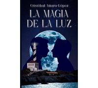 LA MAGIA DE LA LUZ (DESTINOS ENTRELAZADOS)