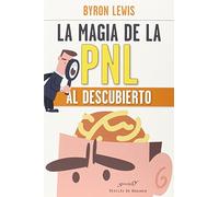 La magia de la PNL al descubierto (Serendipity)