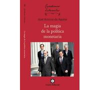 La Magia De La política monetaria: 1 (Cuadernos Liberales)