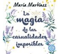 La Magia De Las Casualidades Imposibles (audiolibro)