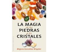 La magia de las piedras y los cristales (Bolsillo) (SALUD Y VIDA NATURAL)