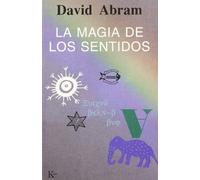 La magia de los sentidos (NUEVA CIENCIA)
