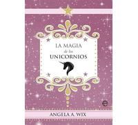 La magia de los unicornios (Fuera de colección)