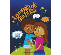 La magia de quererse: Lau aprende a amarse (Yo crezco feliz: Fomenta valores humanos y creatividad en los niños. Dos libros en uno: cuentos y páginas para colorear.)