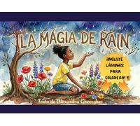 La Magia de Rain: Cuento infantil de diversidad y autoestima para superar el acoso escolar